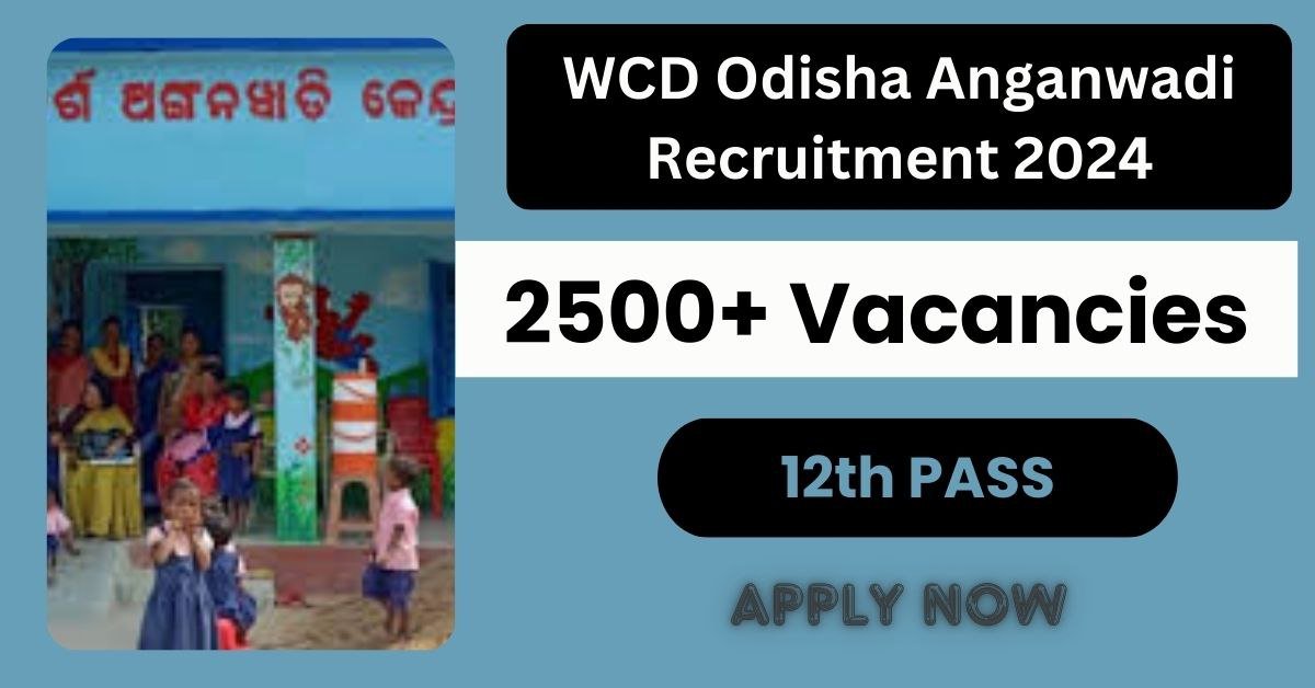 WCD Odisha Anganwadi Recruitment 2024